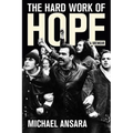 The Hard Work of Hope: A Memoir