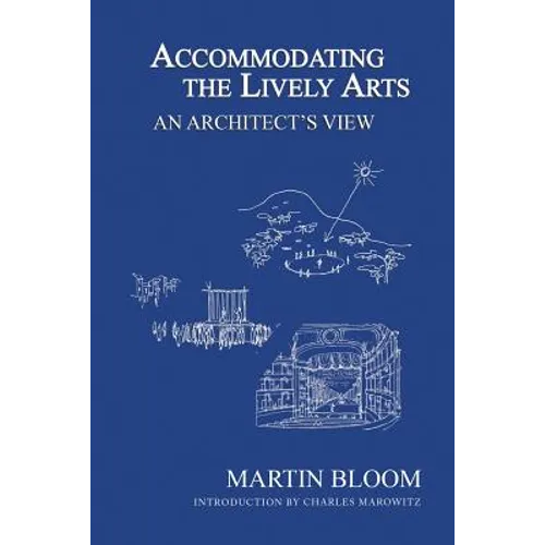 Accommodating the Lively Arts: An Architect's View