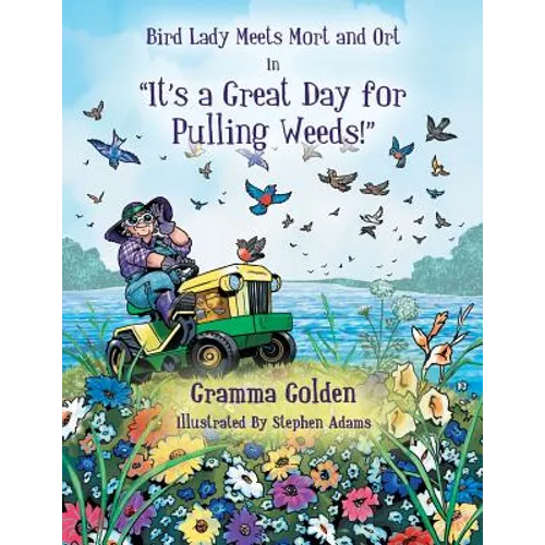 Bird Lady Meets Mort and Ort in It's a Great Day for Pulling Weeds