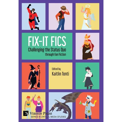 Fix-It Fics: Challenging the Status Quo through Fan Fiction