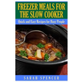 Freezer Meals for the Slow Cooker
