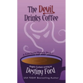 The Devil Drinks Coffee
