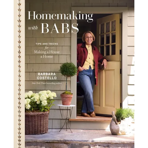 Homemaking with Babs: Tips and Tricks for Making a House a Home