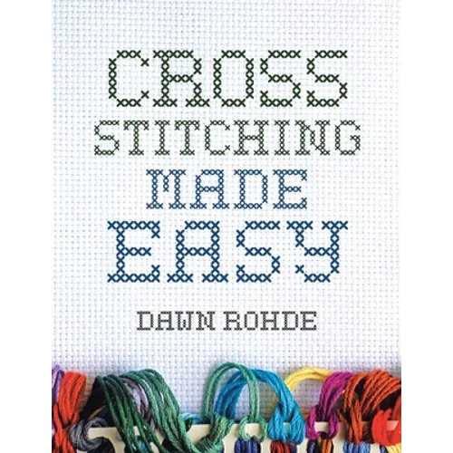 Cross Stitching Made Easy