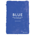 Blue: From Ancient Egypt to Yves Klein
