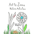 Ant to Zinnia Nature Activities