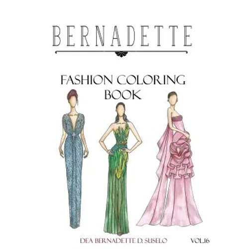 BERNADETTE Fashion Coloring Book Vol.16: Hollywood Glamour