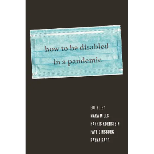 How to Be Disabled in a Pandemic