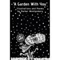 "A Garden With You": Poems, illustrations and short stories