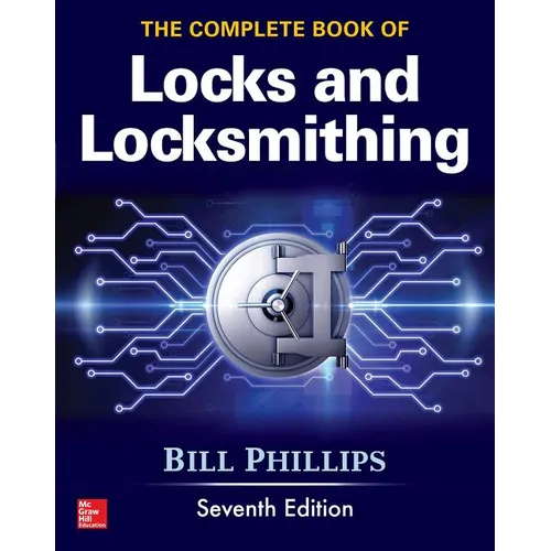 The Complete Book of Locks and Locksmithing, Seventh Edition