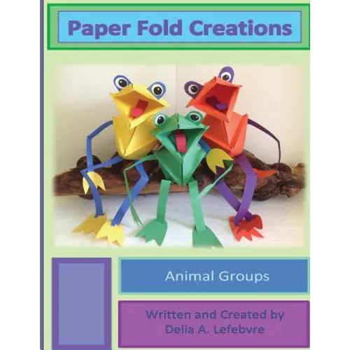 Paper Fold Creations: Make Your Own 3D Characters