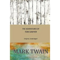The Adventures of Tom Sawyer: Original, Unabridged
