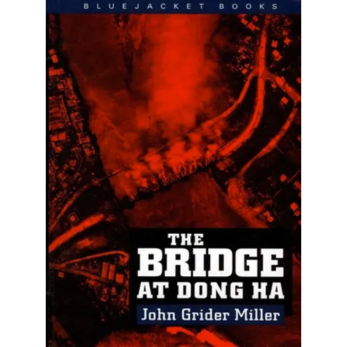 The Bridge at Dong Ha