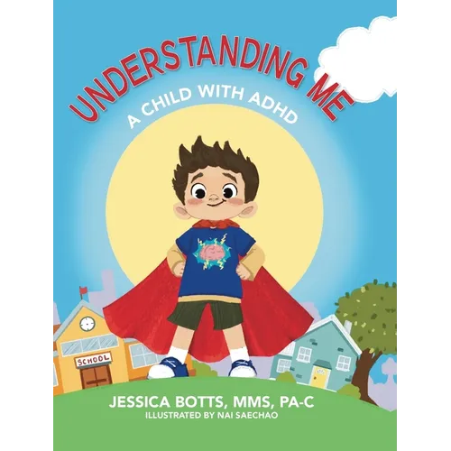 Understanding Me: A Child with ADHD