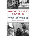 Midcoast Maine in World War II