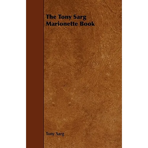 The Tony Sarg Marionette Book