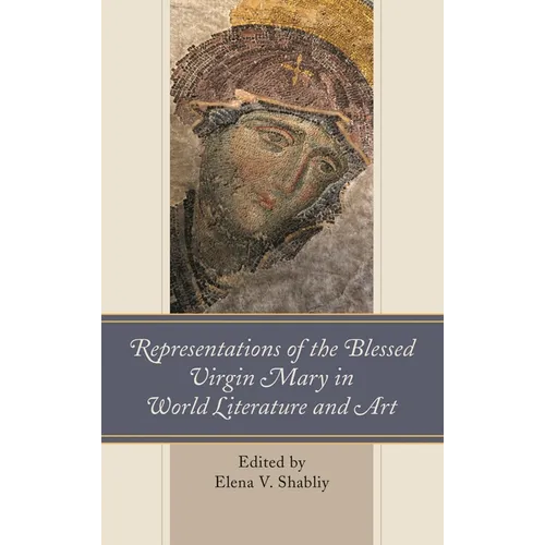 Representations of the Blessed Virgin Mary in World Literature and Art