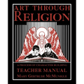 Art Through Religion Teacher's Manual