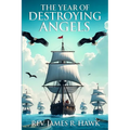 The Year of Destroying Angels