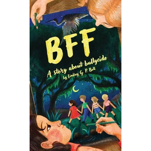 Bff: A Story About Bullycide