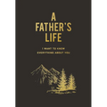 A Father's Life: I Want to Know Everything about You
