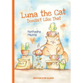 Luna the cat doesn't like that
