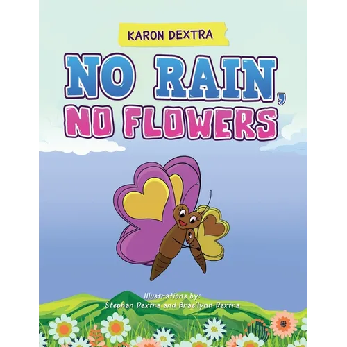 No Rain, No Flowers