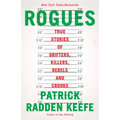 Rogues: True Stories of Grifters, Killers, Rebels and Crooks