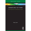 Dramaturgy of Form: Performing Verse in Contemporary Theatre