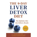 The 9-Day Liver Detox Diet: The 9-Day Liver Detox Diet: The Definitive Diet that Delivers Results