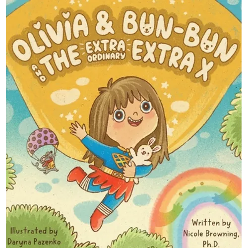 Olivia & Bun-Bun and The Extraordinary Extra X