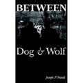 Between Dog & Wolf