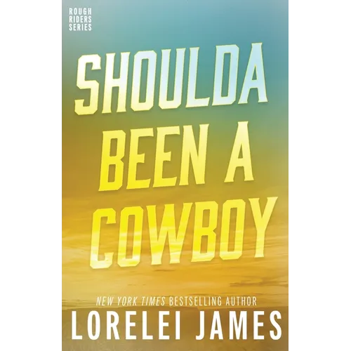 Shoulda Been A Cowboy