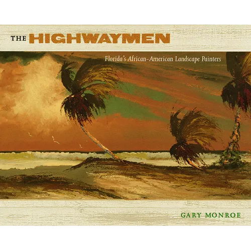 The Highwaymen: Florida's African-American Landscape Painters