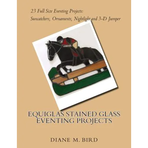 EQUIGLAS Stained Glass Eventing Projects