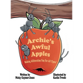 Archie's Awful Apples: Books for Early Readers, Making Alliteration Fun!