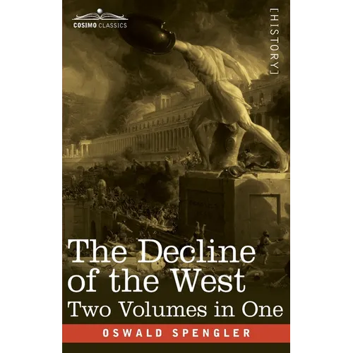 The Decline of the West, Two Volumes in One