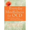 Everyday Mindfulness for Ocd: Tips, Tricks, and Skills for Living Joyfully