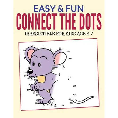 Easy & Fun Connect The Dots: Irresistible for kids ages 4-7