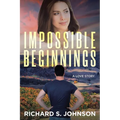 Impossible Beginnings: A Love Story