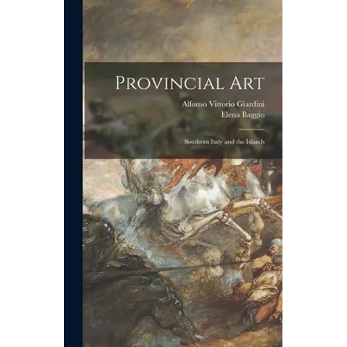 Provincial Art: Southern Italy and the Islands