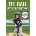 Tee Ball Myths & Solutions