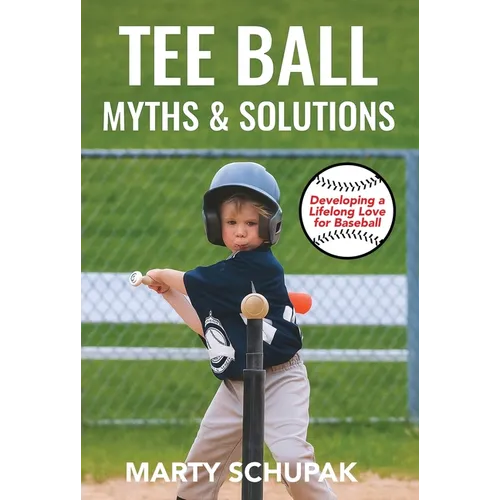 Tee Ball Myths & Solutions