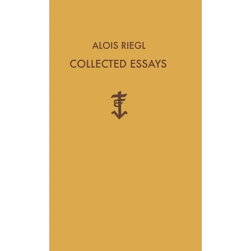 Alois Riegl Collected Essays