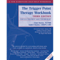 The Trigger Point Therapy Workbook: Your Self-Treatment Guide for Pain Relief