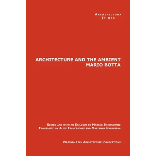 The Architecture and the Ambient by Mario Botta
