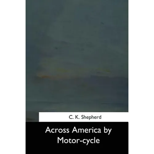 Across America by Motor-cycle