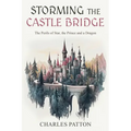 Storming the Castle Bridge