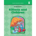 Kittens and Children (Level E Workbook), Basic Reading Series: Classic Phonics Program for Beginning Readers, ages 5-8, illus., 96 pages