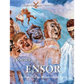 James Ensor: The Painter of the Absurd and the Sacred